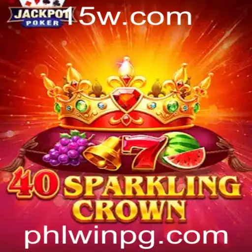 phlwin - Explorando o Fascinante Mundo de 40SparklingCrown no phlwin